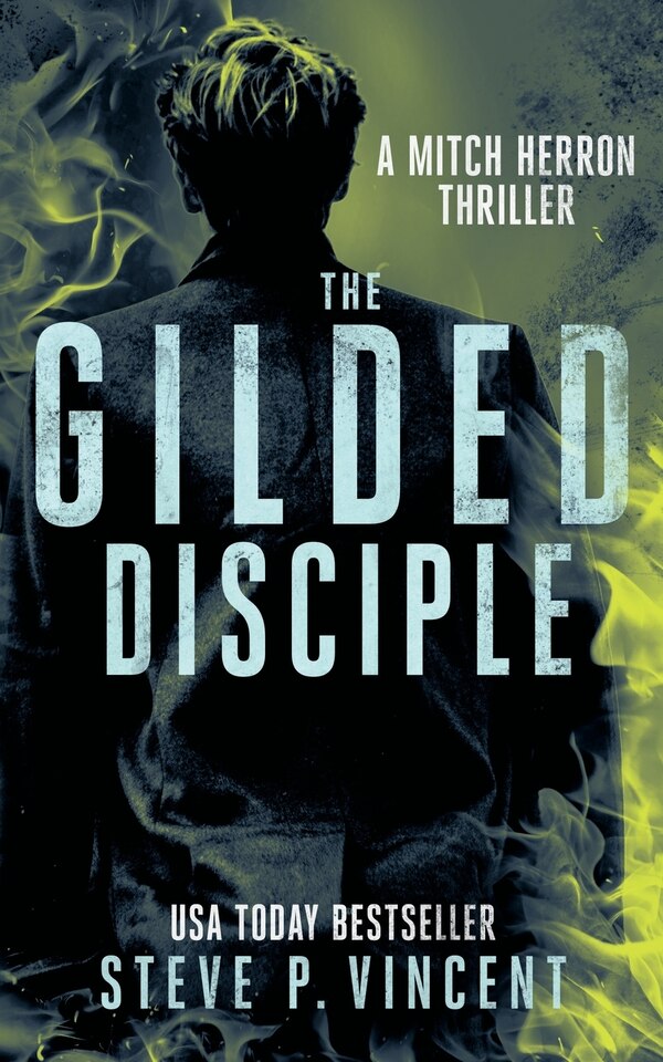 The Gilded Disciple by Steve P Vincent, Paperback | Indigo Chapters