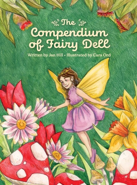 The Compendium of Fairy Dell by Jan Camille Hill, Hardcover | Indigo Chapters