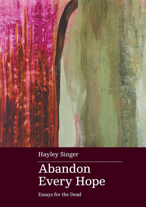 Abandon Every Hope by Hayley Singer, Paperback | Indigo Chapters