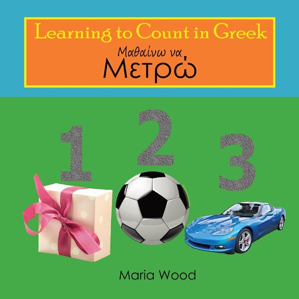 Learning to Count in Greek by Maria Wood, Paperback | Indigo Chapters