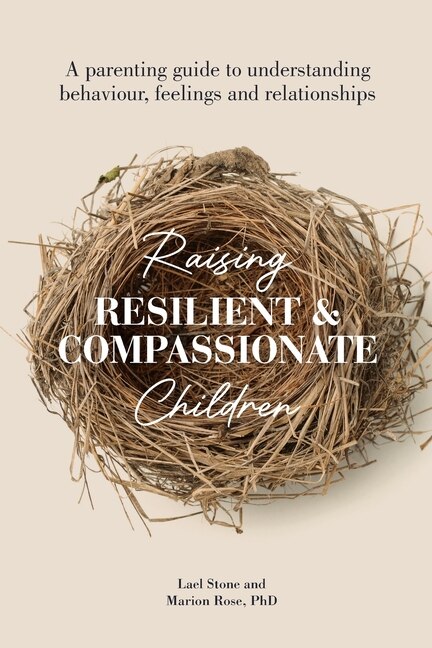 Raising Resilient and Compassionate Children by Marion Rose, Paperback | Indigo Chapters