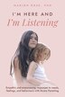 I'm Here and I'm Listening by Marion Rose, Paperback | Indigo Chapters