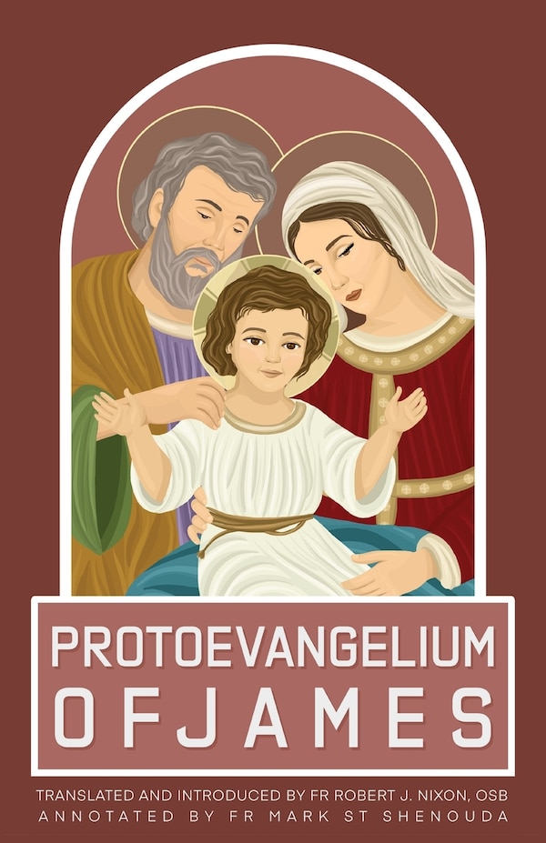 Protoevangelium of James by ROBERT NIXON, Paperback | Indigo Chapters