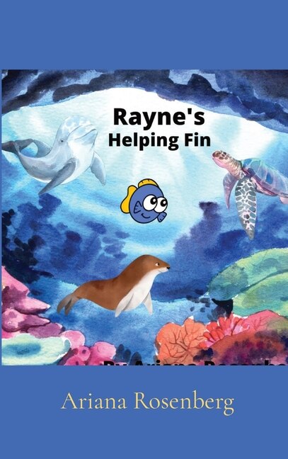 Rayne's Helping Fin by Ariana Rosenberg, Hardcover | Indigo Chapters