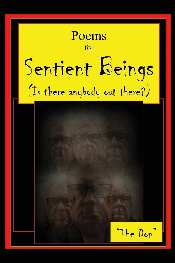 Poems for Sentient Beings (Is there anybody out there?) by Don Vito Radice, Paperback | Indigo Chapters