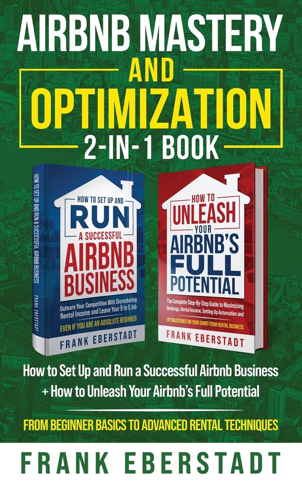 Airbnb Mastery and Optimization 2-In-1 Book by Frank Eberstadt, Hardcover | Indigo Chapters
