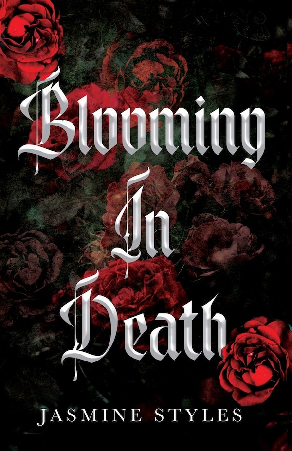 Blooming In Death by Jasmine Styles, Paperback | Indigo Chapters