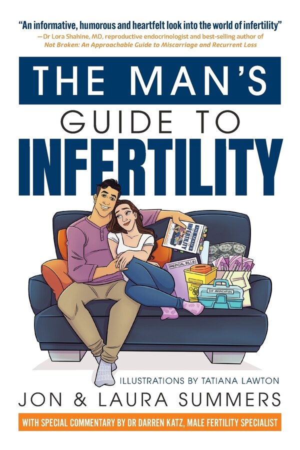 The Man's Guide to Infertility by Jon And Laura Summers, Paperback | Indigo Chapters
