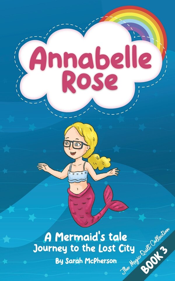 Annabelle Rose - A Mermaids tale Journey to the lost city by Sarah McPherson, Paperback | Indigo Chapters