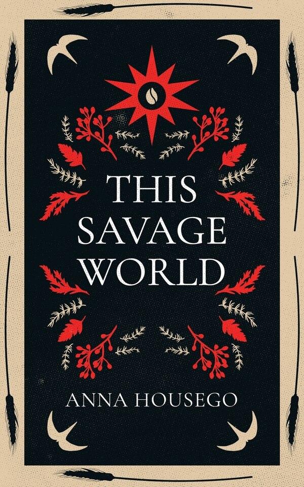 This Savage World by Anna Housego, Paperback | Indigo Chapters
