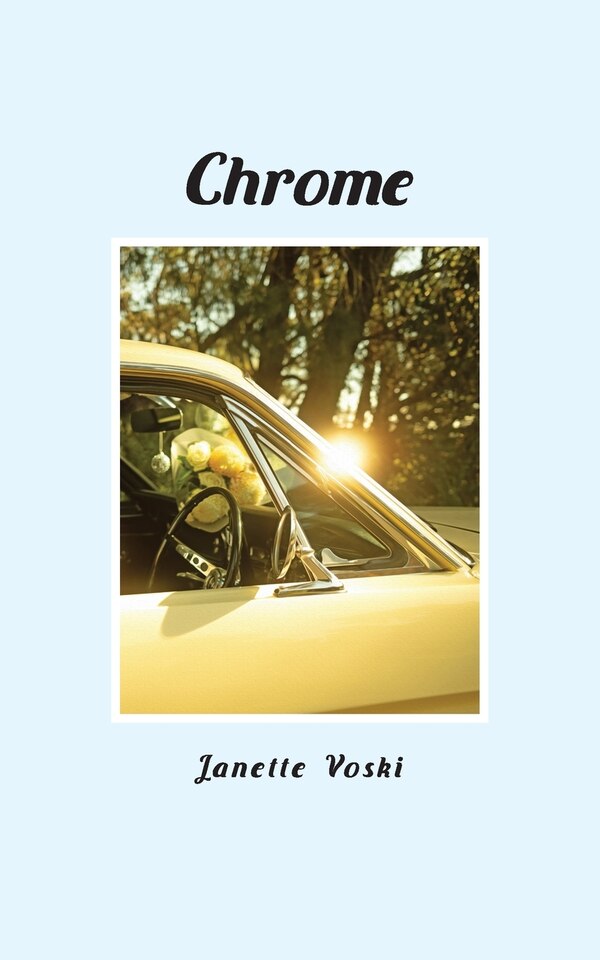 Chrome by Janette Voski, Paperback | Indigo Chapters