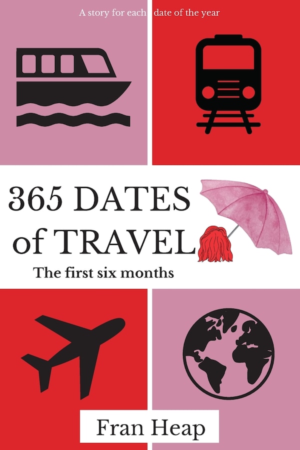 365 Dates of Travel by Fran Heap, Paperback | Indigo Chapters