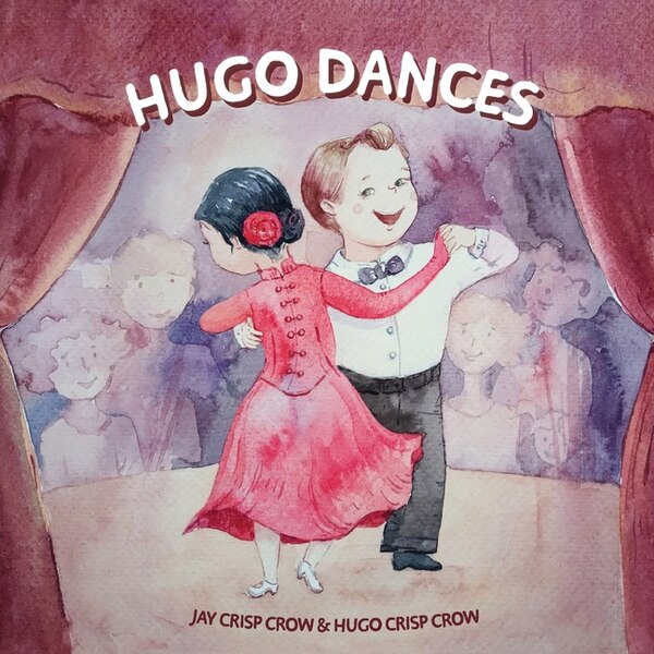 Hugo Dances by Jay Crisp Crow, Paperback | Indigo Chapters