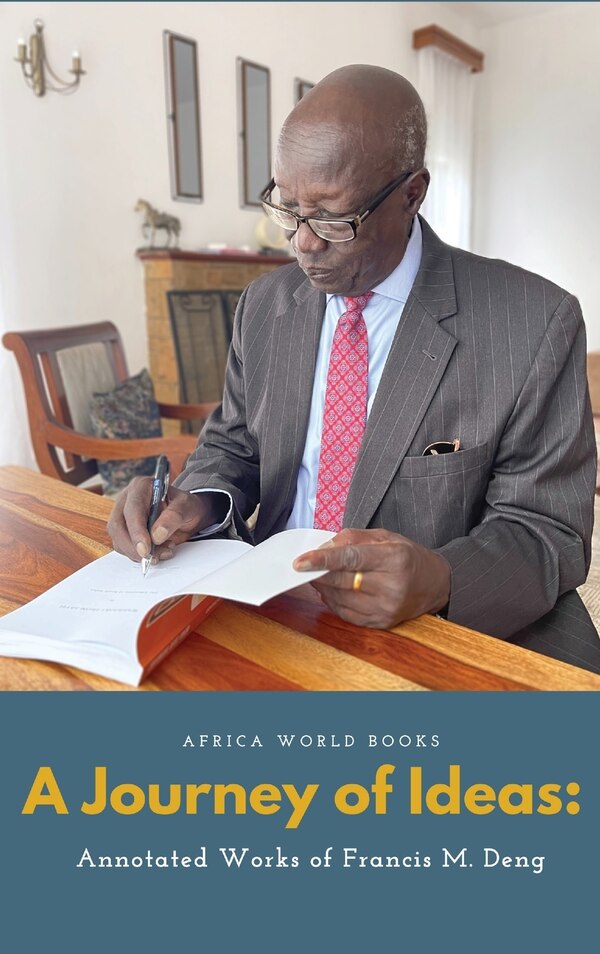 A Journey of Ideas by Francis Mading Deng, Hardcover | Indigo Chapters