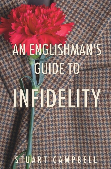 An Englishman's Guide to Infidelity by Stuart Campbell, Paperback | Indigo Chapters