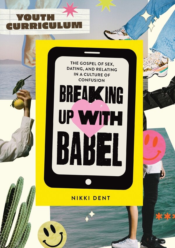 Breaking Up With Babel Youth Curriculum by Nikki Dent, Paperback | Indigo Chapters