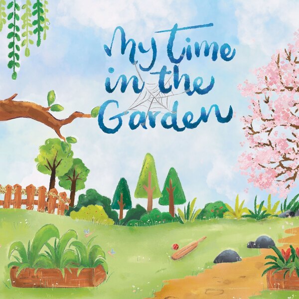 My Time in the Garden by Dinesh Ramasundara, Paperback | Indigo Chapters
