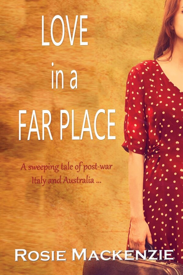 Love in a Far Place by Rosie Mackenzie, Paperback | Indigo Chapters