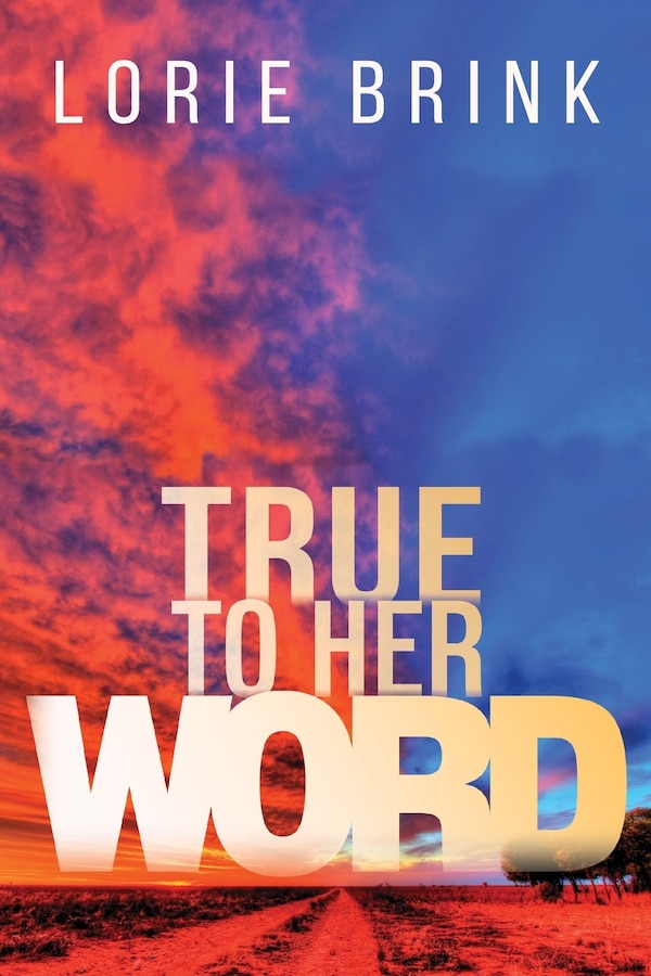 True To Her Word by Lorie Brink, Paperback | Indigo Chapters