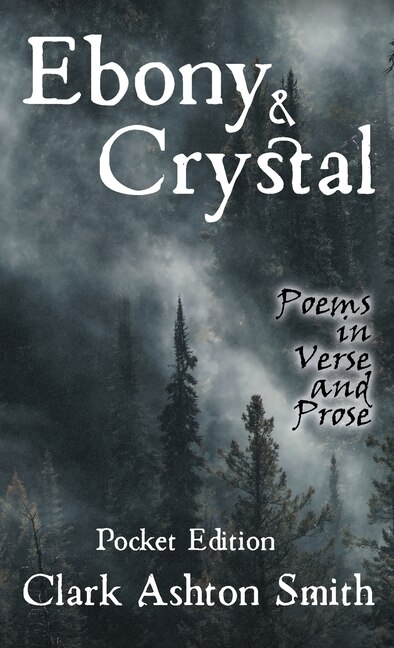 Ebony and Crystal by Clark Ashton Smith, Paperback | Indigo Chapters