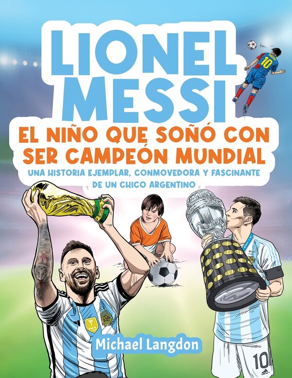 Lionel Messi by Michael Langdon, Paperback | Indigo Chapters