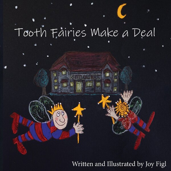 Tooth Fairies Make a Deal by Joy Figl, Paperback | Indigo Chapters