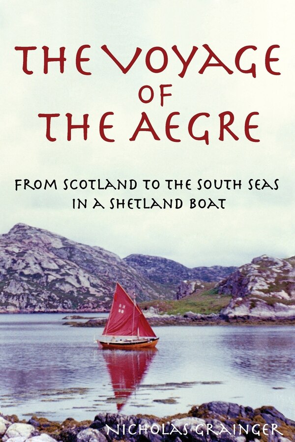 The Voyage of The Aegre by Nicholas V Grainger, Paperback | Indigo Chapters