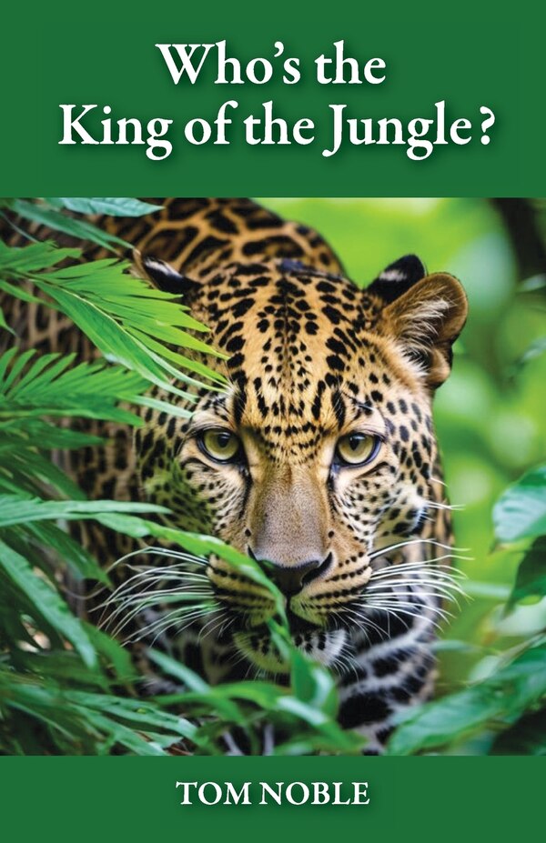 Who's the King of the Jungle by Noble, Paperback | Indigo Chapters