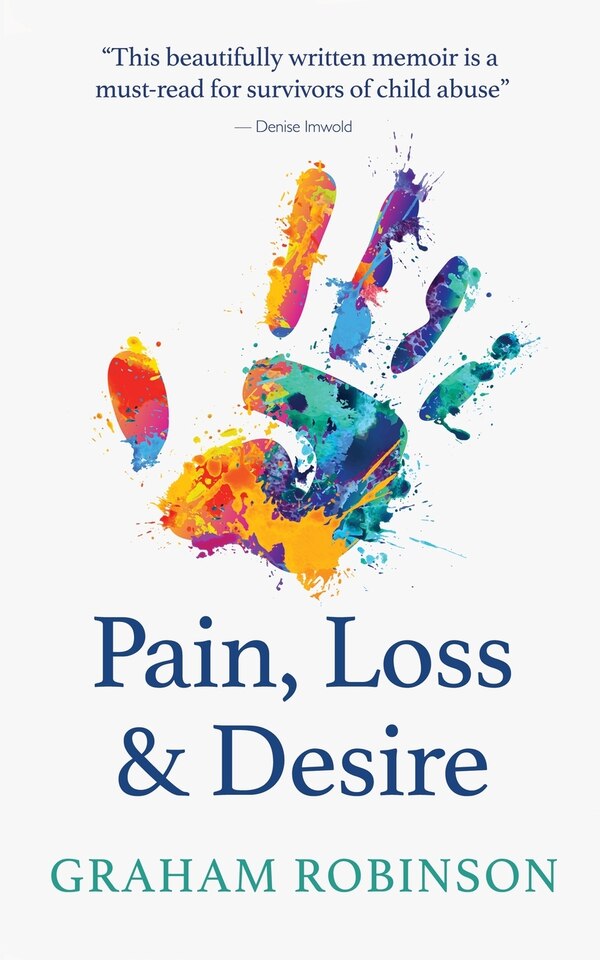 Pain Loss & Desire by Graham Robinson, Paperback | Indigo Chapters