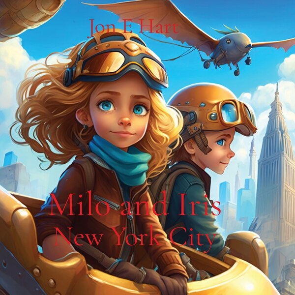 Milo and Iris by Jon E Hart, Paperback | Indigo Chapters