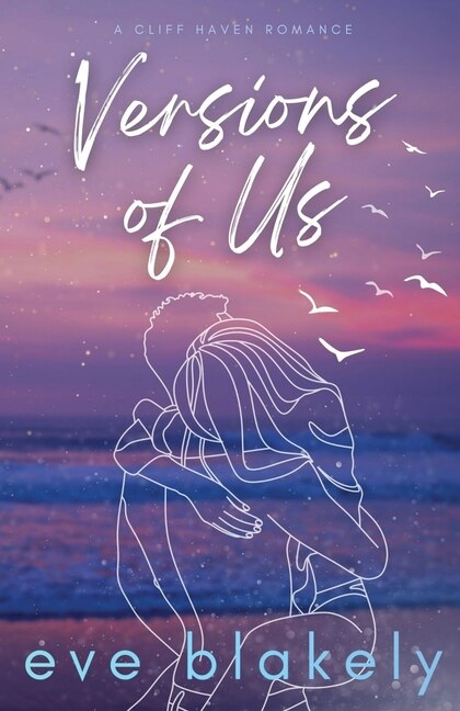 Versions Of Us by Eve Blakely, Paperback | Indigo Chapters