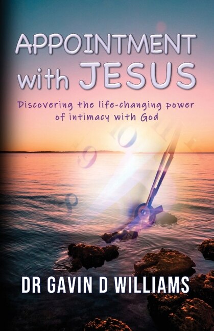 Appointment with Jesus by Gavin D Williams, Paperback | Indigo Chapters