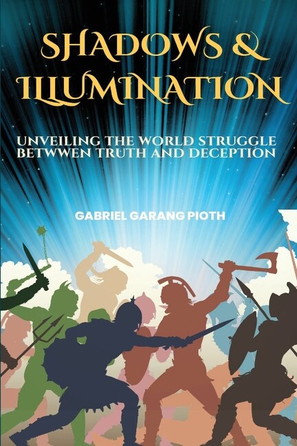 Shadows & Illumination by Gabriel Garang Pioth, Paperback | Indigo Chapters