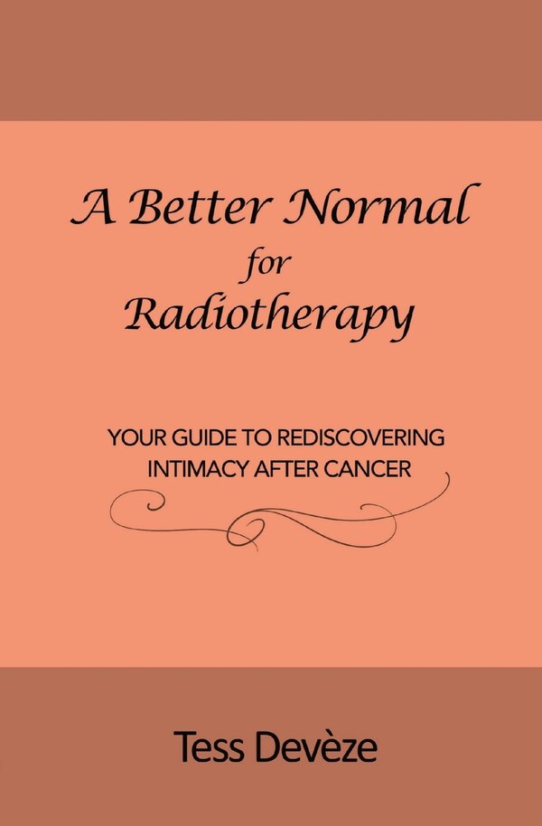 A Better Normal for Radiotherapy by Tess Devèze, Paperback | Indigo Chapters