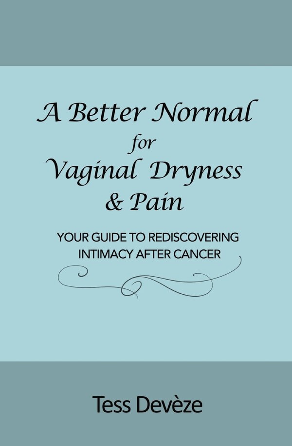 A Better Normal for Vaginal Dryness & Pain by Tess Devèze, Paperback | Indigo Chapters