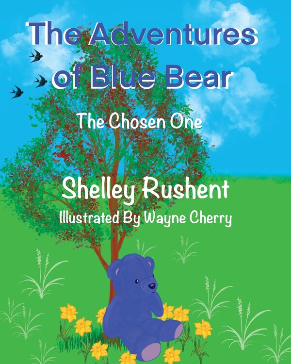 The Adventures of Blue Bear by Shelley Rushent, Paperback | Indigo Chapters