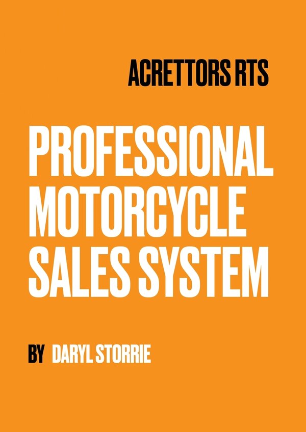 Acrettors RTS Professional Motorcycle Sales System by Daryl Storrie, Paperback | Indigo Chapters