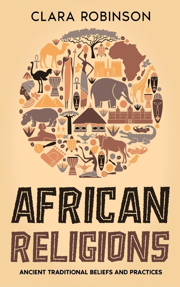 African Religions by Clara Robinson, Hardcover | Indigo Chapters