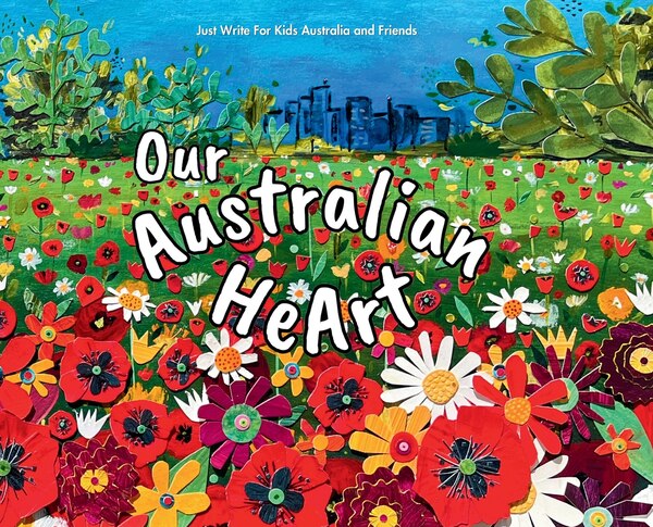 Our Australian HeArt by Just Write for Kids Australi Friends, Hardcover | Indigo Chapters