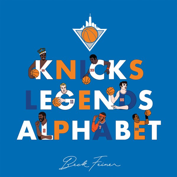 Knicks Legends Alphabet by Beck Feiner, Picture Books | Indigo Chapters