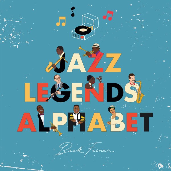 Jazz Legends Alphabet by Beck Feiner, Picture Books | Indigo Chapters