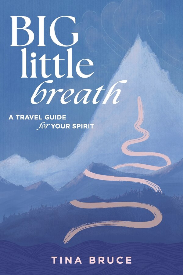 Big Little Breath by Tina Bruce, Paperback | Indigo Chapters