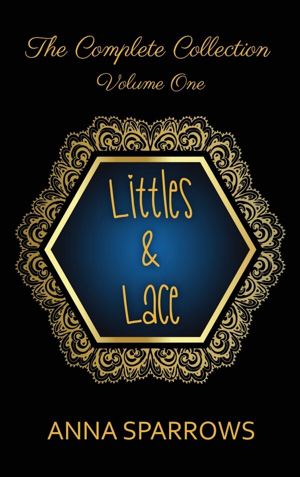 Littles & Lace The Complete Collection by Anna Sparrows, Hardcover | Indigo Chapters