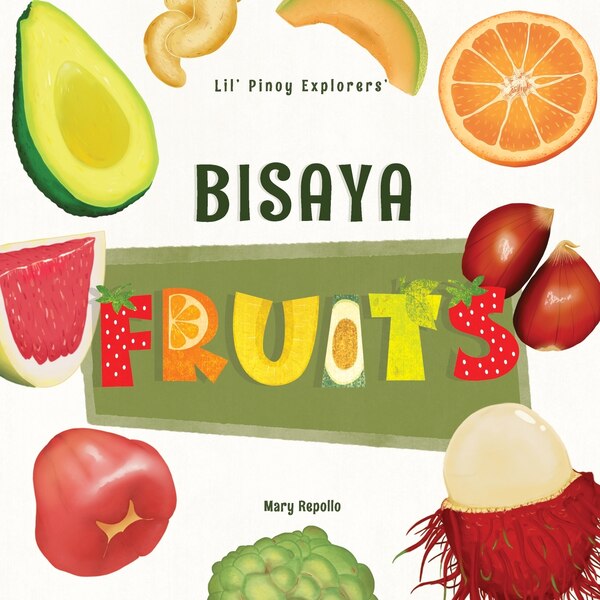 Lil' Pinoy Explorers' Bisaya Fruits by Mary Repollo, Paperback | Indigo Chapters