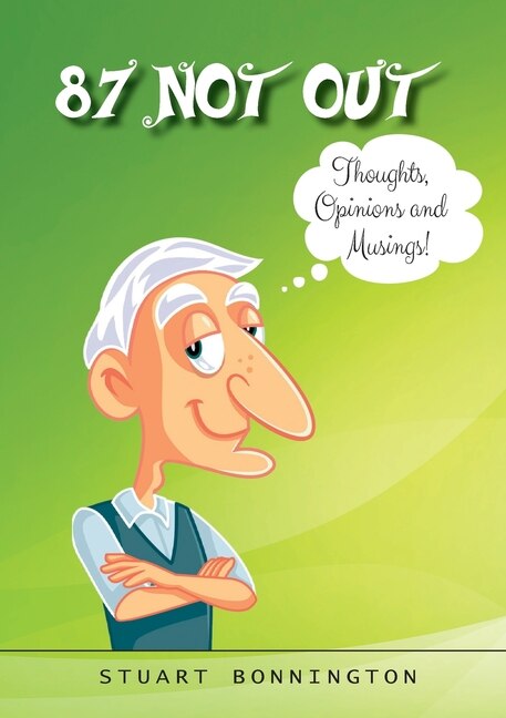 87 Not Out by Stuart Bonnington, Paperback | Indigo Chapters