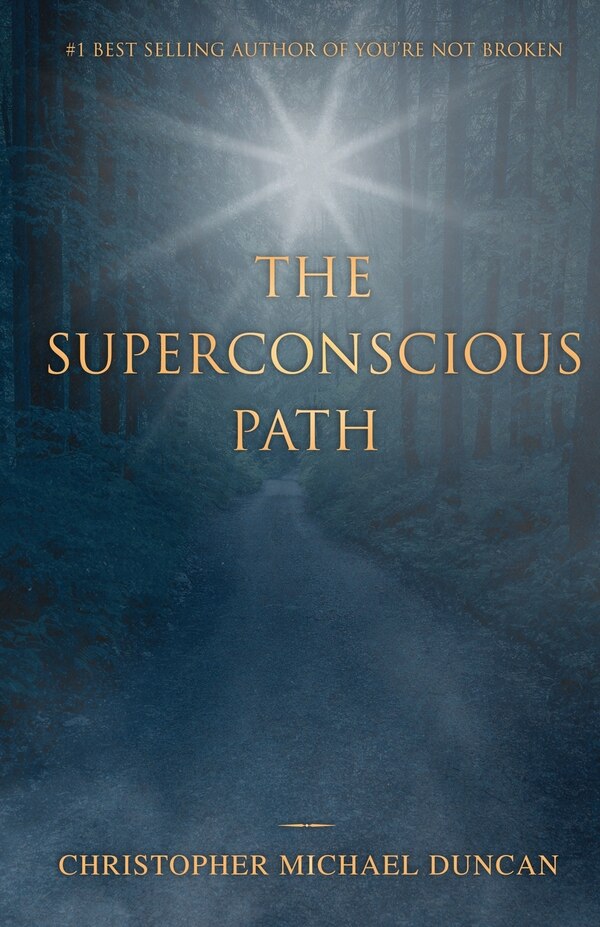 The Superconscious Path by Christopher Michael Duncan, Paperback | Indigo Chapters