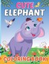Cute Elephant Coloring Book for Kids by Laura Bidden, Paperback | Indigo Chapters