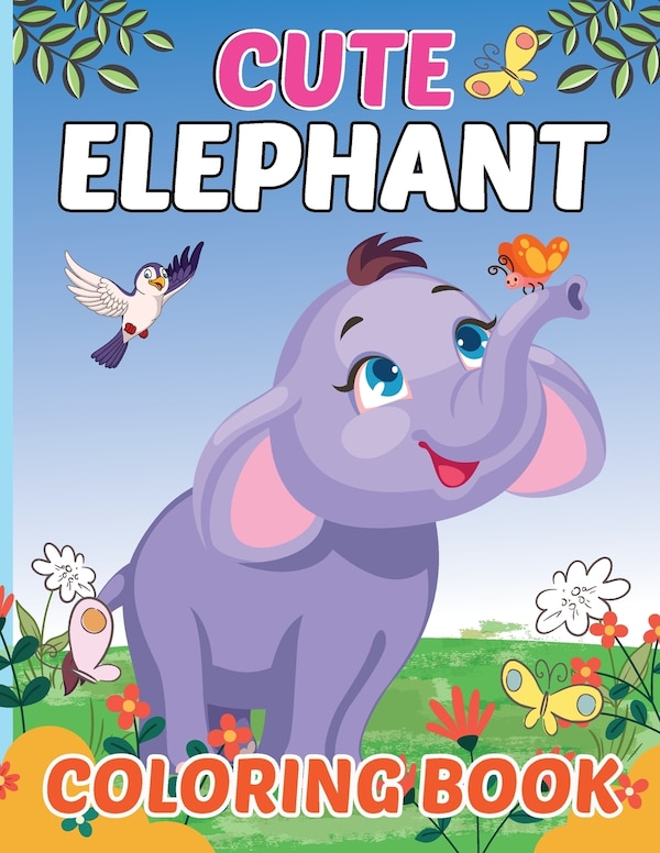 Cute Elephant Coloring Book for Kids by Laura Bidden, Paperback | Indigo Chapters