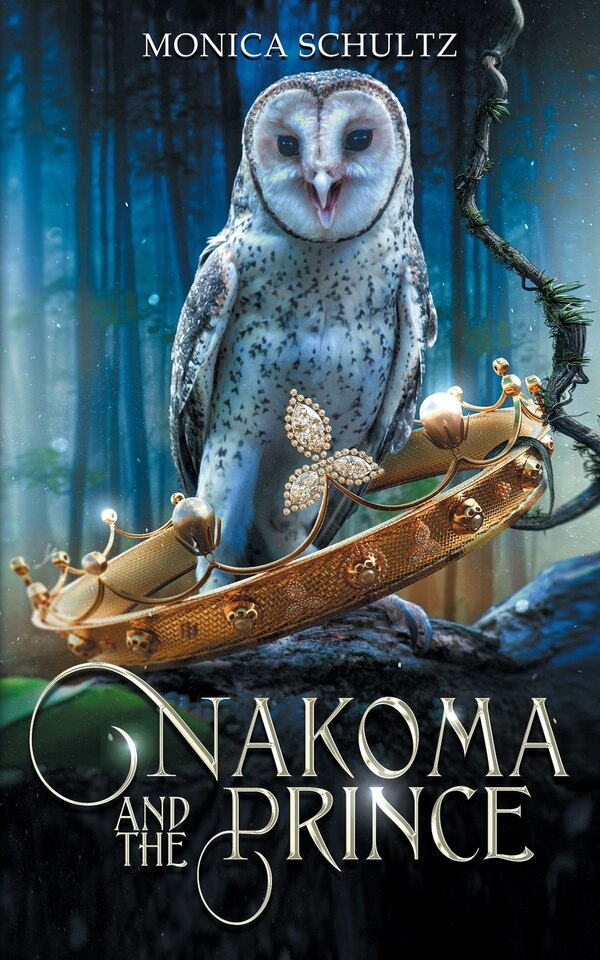 Nakoma and the Prince by Monica Schultz, Paperback | Indigo Chapters