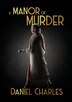 A Manor of Murder by Daniel Charles, Paperback | Indigo Chapters